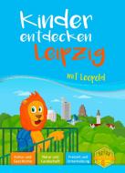 Kinder entdecken Leipzig mit Leopold edito da familia Verlag