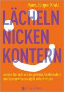 Lächeln, nicken, kontern di Hans-Jürgen Kratz edito da Metropolitan Verlag