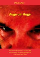 Auge um Auge di Paul Gant edito da Independent Verlag Latza