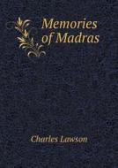 Memories Of Madras di Charles Lawson edito da Book On Demand Ltd.