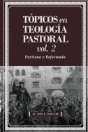 Topicos en Teologia Pastoral - Vol 2: Puritana y Reformada di MARTIN WILLIAMS edito da LIGHTNING SOURCE INC