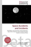 Space Accidents and Incidents edito da Betascript Publishers