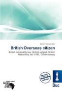 British Overseas Citizen edito da Duc