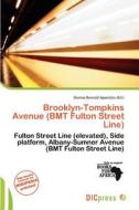 Brooklyn-tompkins Avenue (bmt Fulton Street Line) edito da Dic Press