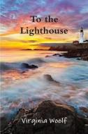 To The Lighthouse di Virginia Woolf edito da David Rehak