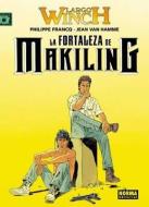 Largo Winch 7, La fortaleza de Makiling di Philippe Francq, Jean Van Hamme edito da Norma Editorial, S.A.