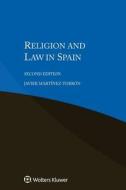 Religion and Law in Spain di Martinez-Torron Javier edito da WOLTERS KLUWER LAW & BUSINESS