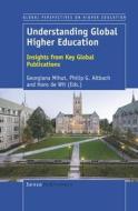 Understanding Global Higher Education: Insights from Key Global Publications edito da SENSE PUBL