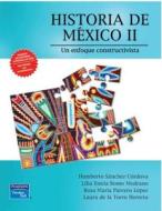 Historia de Mexico II di Humberto Sanchez, Humberto S. Hez edito da Pearson Educacion de Mexico
