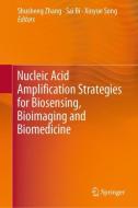 Nucleic Acid Amplification Strategies for Biosensing, Bioimaging and Biomedicine edito da Springer Singapore