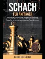 Schach für Anfänger di Kord Heinrike edito da Kord Heinrike