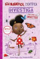 ADA Magnífica, Científica, Investiga: Todo Sobre Los Insectos / ADA Twist, Scien Tist: Bug Bonanza! di Andrea Beaty, Theanne Griffith edito da VINTAGE ESPANOL