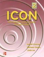 ICON 2: International Communication Through English di Donald Freeman, Kathleen Graves, Linda Lee edito da MCGRAW HILL BOOK CO