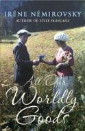 All Our Worldly Goods di Irene Nemirovsky edito da Vintage Publishing