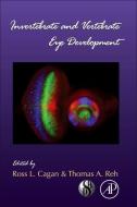 Invertebrate and Vertebrate Eye Development edito da ACADEMIC PR INC