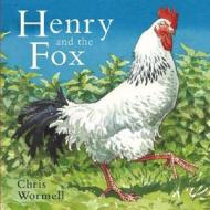 Henry And The Fox di Christopher Wormell edito da Random House Children\'s Publishers Uk