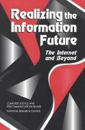 Realizing the Information Future:: The Internet and Beyond di National Research Council, Computer Science And Telecommunications, Nrenaissance Committee edito da NATL ACADEMY PR