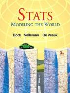 Stats: Modeling the World [With CDROM] di David E. Bock, Paul F. Velleman, Richard D. de Veaux edito da Addison Wesley Longman