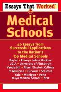 Essays That Worked for Medical Schools: 40 Essays That Helped Students Get Into the Nation's Top Medical Schools di Ballantine edito da BALLANTINE BOOKS