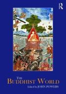 The Buddhist World edito da Taylor & Francis Ltd