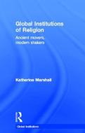 Global Institutions of Religion di Katherine (The World Bank Marshall edito da Taylor & Francis Ltd