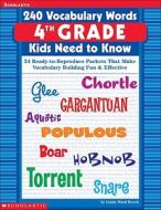 240 Vocabulary Words 4th Grade Kids Need to Know: 24 Ready-To-Reproduce Packets That Make Vocabulary Building Fun & Effective di Linda Ward Beech, Linda Beech edito da Teaching Resources