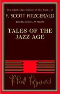 Tales of the Jazz Age di F. Scott Fitzgerald edito da Cambridge University Press