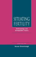 Situating Fertility edito da Cambridge University Press