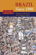 Brazil since 1980 di Francisco Vidal Luna edito da Cambridge University Press