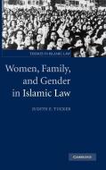 Women, Family, and Gender in Islamic Law di Judith E. Tucker edito da Cambridge University Press