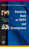 Resource Book on TRIPS and Development di Unctad-Ictsd edito da Cambridge University Press