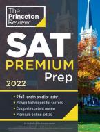Princeton Review SAT Premium Prep, 2022 di Princeton Review edito da Random House USA Inc