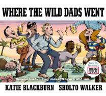 Where The Wild Dads Went di Katie Blackburn edito da Faber & Faber