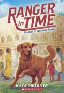 Danger in Ancient Rome di Kate Messner edito da TURTLEBACK BOOKS