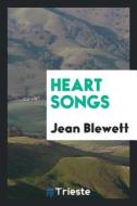 Heart Songs di Jean Blewett edito da LIGHTNING SOURCE INC