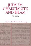 Judaism, Christianity, and Islam di F. E. Peters edito da Princeton University Press