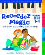 RECORDER MAGIC BKS 1-4 PIANO A di Jane Sebba, David Moses, Ana Sanderson edito da HARPERCOLLINS UK