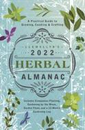 Llewellyn's 2022 Herbal Almanac: A Practical Guide to Growing, Cooking & Crafting di Llewellyn edito da LLEWELLYN PUB