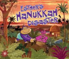 Esther's Hanukkah Disaster di Jane Sutton edito da KAR BEN PUB