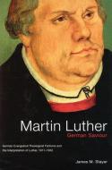 Martin Luther, German Saviour di James M. Stayer edito da McGill-Queen's University Press