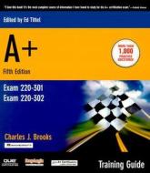 A+ Training Guide di Charles J. Brooks edito da Pearson Education (us)