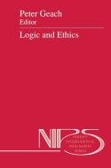 Logic and Ethics di P. T. Geach edito da Springer Netherlands