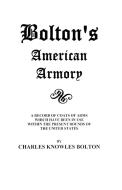 Bolton's American Armory di Jina Bolton edito da Clearfield