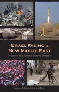 Israel Facing a New Middle East di Itai Brun edito da Hoover Institution Press