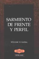Sarmiento de frente y perfil di William H. Katra edito da Lang, Peter