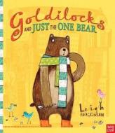 Goldilocks and Just the One Bear di Leigh Hodgkinson edito da Nosy Crow Ltd