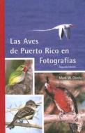 Las Aves de Puerto Rico en Fotografias di Mark W. Oberle edito da Editorial Humanitas