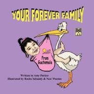 Your Forever Family di Amy Parker edito da MIRROR PUB