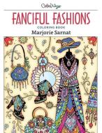 Fanciful Fashions Coloring Book di Marjorie Sarnat edito da JR IMAGINATION