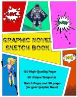 Graphic Novel Sketch Book di Kaye Nutman edito da Kaye Nutman